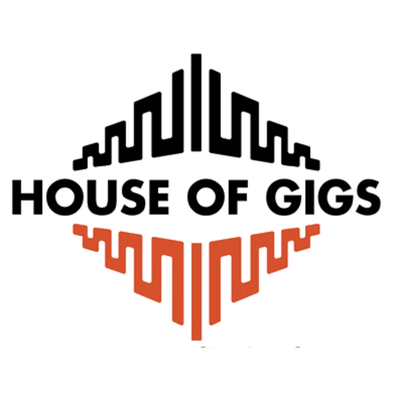 House of Gigs.